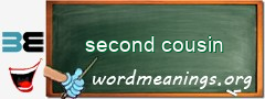 WordMeaning blackboard for second cousin
